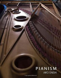 PIANISM by Aiko Onishi,  CreateSpace, 2009, 134 pp.